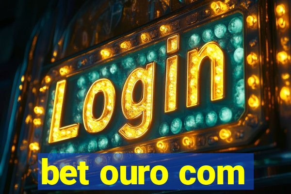 bet ouro com